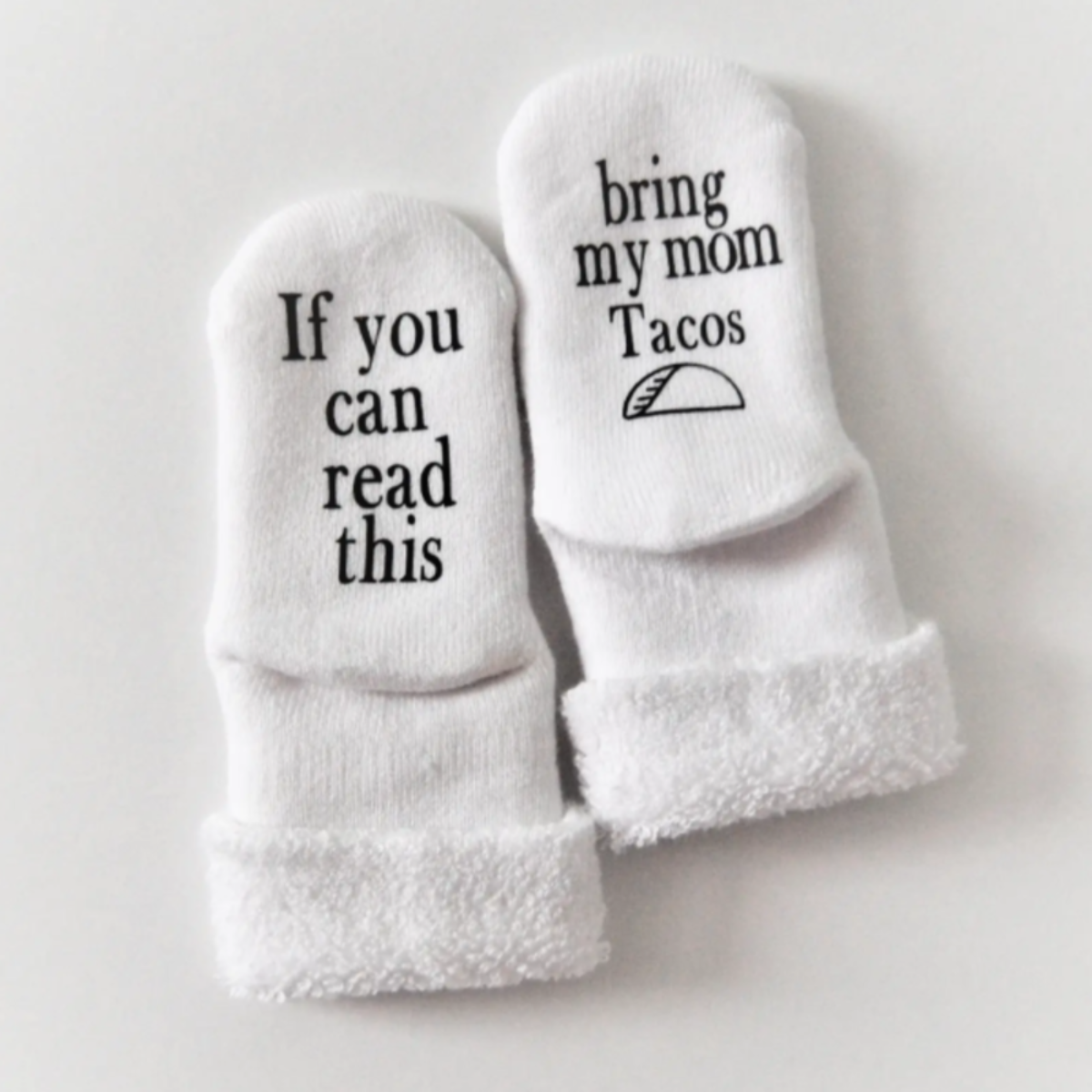 Funny baby socks for new parents | if you can read this, bring my mom tacos baby socks