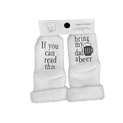 baby socks if you can read this bring my dad a beer. funny gift for new dads